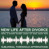 New_Life_After_Divorce_Subliminal_Affirmations___Guided_Meditation_Hypnosis_with_Relaxing_Music___Na