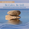 Be_Calm__Be_Still_-_Relaxation___Meditation_Practices