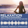 Relaxation___Stress_Management_Subliminal_Affirmations___Guided_Meditation_Hypnosis_with_Relaxing_Mu