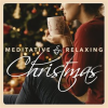 Meditative___Relaxing_Christmas__20_Peaceful_Holiday_Songs