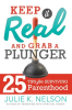 Keep_it_Real_and_Grab_a_Plunger__25_Tips_for_Surviving_Parenthood